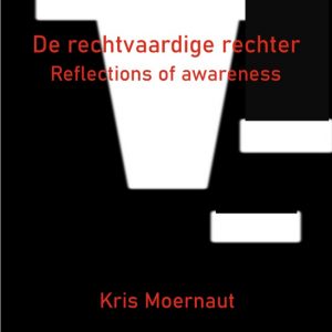 Reflections of awareness, de Rechtvaardige Rechter