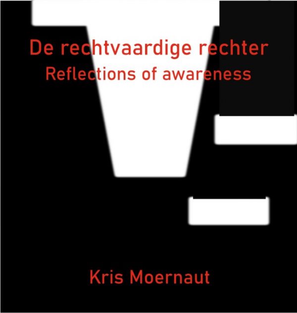 Reflections of awareness, de Rechtvaardige Rechter