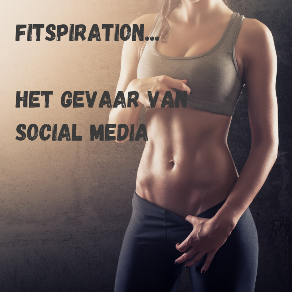 Fitspiration – het gevaar van social media