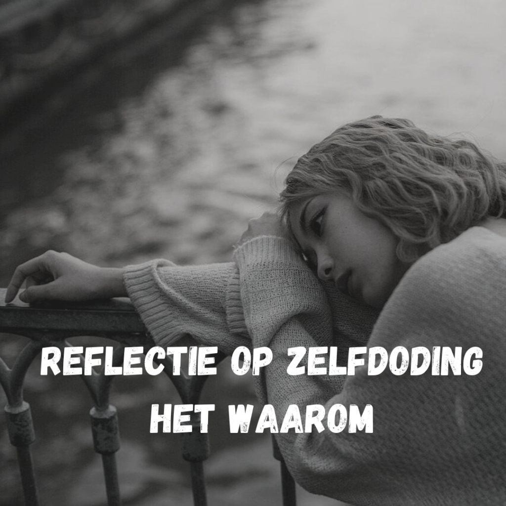 Reflectie op zelfdoding – het waarom