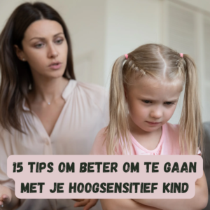 omgaan met hoogsensitief kind